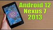 Install Android 12 on Nexus 7 2013 (LineageOS 19) - How to Guide!