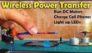 How to make a Wireless Power Transfer system for phones, dc motors, and LEDs