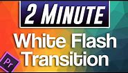 Premiere Pro CC : How to Add White Flash Transition