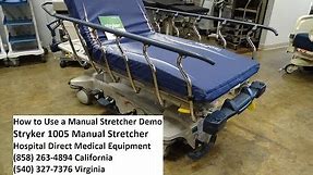 How to Use a Manual Stretcher Stryker 1005