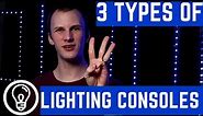 3 Types of Lighting Consoles...How Are They Different?