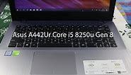Unboxing & Review Notebook Asus A442Ur Intel Core i5 8250u Gen 8