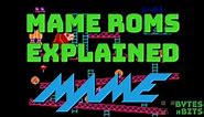 MAME ROMs Explained