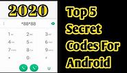 Top 5 Android Secret codes (2020)