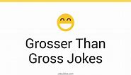 19  Grosser Than Gross Jokes And Funny Puns - JokoJokes
