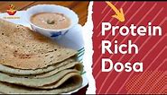 Protein Rich Dosa | High Protein Instant Dal Dosa | Protein Rich Breakfast