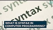 What Is Syntax in Computer Programming