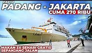 PADANG - JAKARTA CUMA 270 RIBUAN | Trip Kapal Pelni KM LAWIT Spesial Nataru Ep. 1