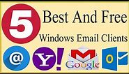 5 Best, Free And Safe To Use Email Clients For Windows 11, Windows 10, Windows 7, Windows 8,8.1