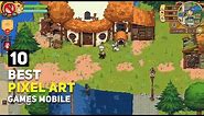 Top 10 Pixel Art Games for Android / iOS To Play in 2024