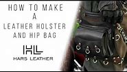 How to make Leather Holster and Hip Bag