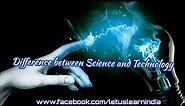 What Is The Difference Between Science and Technology?