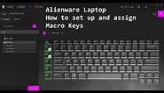 How to use the Macro Keys on an Alienware