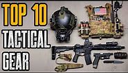 Top 10 Tactical Gear Every Man Should Own