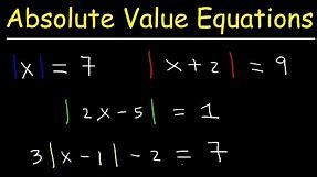 How To Solve Absolute Value Equations, Basic Introduction, Algebra