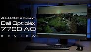 Dell Optiplex 7780 All-In-One (AIO) In-Depth Review - Great business desktop