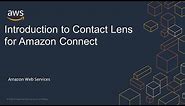Introduction to Contact Lens for Amazon Connect
