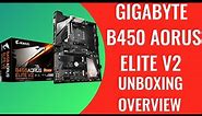 GIGABYTE B450 AORUS ELITE V2 🎯 Motherboard Unboxing and Overview