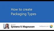 How to create Packaging Types