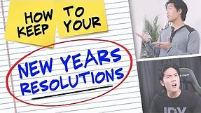 How to Keep Your New Years Resolutions!