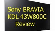 Sony Bravia Kdl-43w800c Unboxing and full review