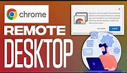 How To Use Google Chrome Remote Desktop