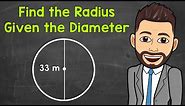 Finding the Radius of a Circle Given the Diameter | Math with Mr. J