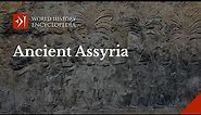 A Short History of Assyria and the Neo-Assyrian Empire