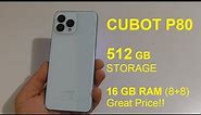 CUBOT P80 - 512GB Storage Review ! 16GB RAM, New Colors & Great Price ! English