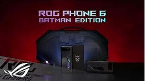 ROG Phone 6 BATMAN Edition - Official unboxing video | ROG