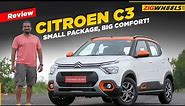 Citroen C3 India Review | Small Package, Big Comfort! | Features, Performance & More! ZigWheels.com
