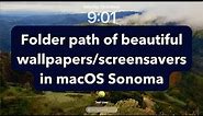 Location of macOS Sonoma's wallpapers or screensavers