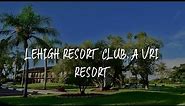 Lehigh Resort Club, a VRI resort Review - Lehigh Acres , United States of America