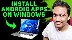 How To Install Apk Files on Windows 11 PC - Without Emulator