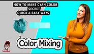 Cyan Color | How to make Cyan colour |Color Mixing - Acrylic & Oil paint