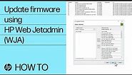 How to update firmware using HP Web Jetadmin (WJA) | HP Support