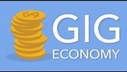 What is the Gig Economy?