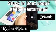 Redmi Note 11: Stuck in Boot Loop? Keeps Restarting with Mi Logo On & Off? Easy Fixes!