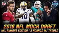 2019 NFL MOCK DRAFT W/ TRADES: NFL Rumors Edition | 3 Rounds