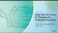 Step into the Future of Therapeutic Antibody Discovery
