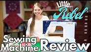 Best Sewing Machine for Quilting - Little Rebel Sewing Machine Review