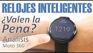 Relojes Inteligentes / Smartwatches: Análisis Moto 360 (en español)