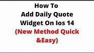 how to add daily quote widget on ios 14,quote of the day widget for iphone