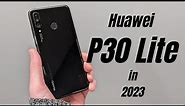 Huawei P30 Lite Review 2023