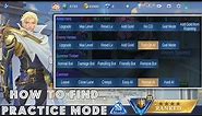 HOW TO FIND PRACTICE MODE IN MOBILE LEGENDS | UPDATED VERSION 2023 | NEW INTERFACE