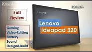 Lenovo Ideapad 320 Review | Performance, Battery, Gaming, Sound, Design & Build