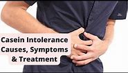 Casein Intolerance Allergy Causes, Symptoms & Treatment