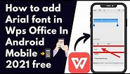 how to add arial font in wps office in Android Mobile | how to add custom fonts in wps office 2021