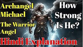 Archangel Michael - The Warrior Angel Of God - How Strong Is Michael The Archangel