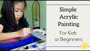 Simple Acrylic Painting For Kids and Beginners